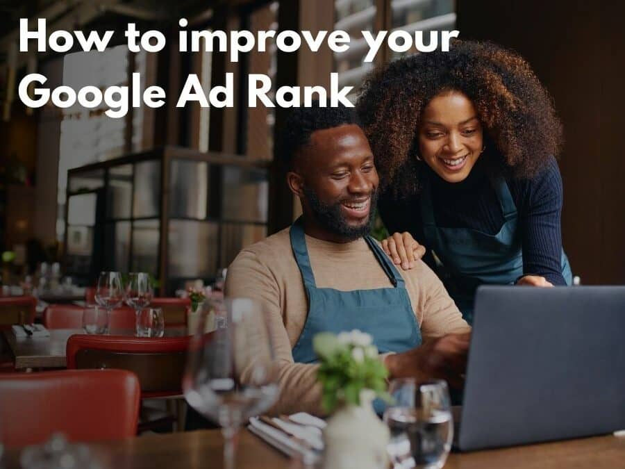How To Improve Your Google Ad Rank For Beginners