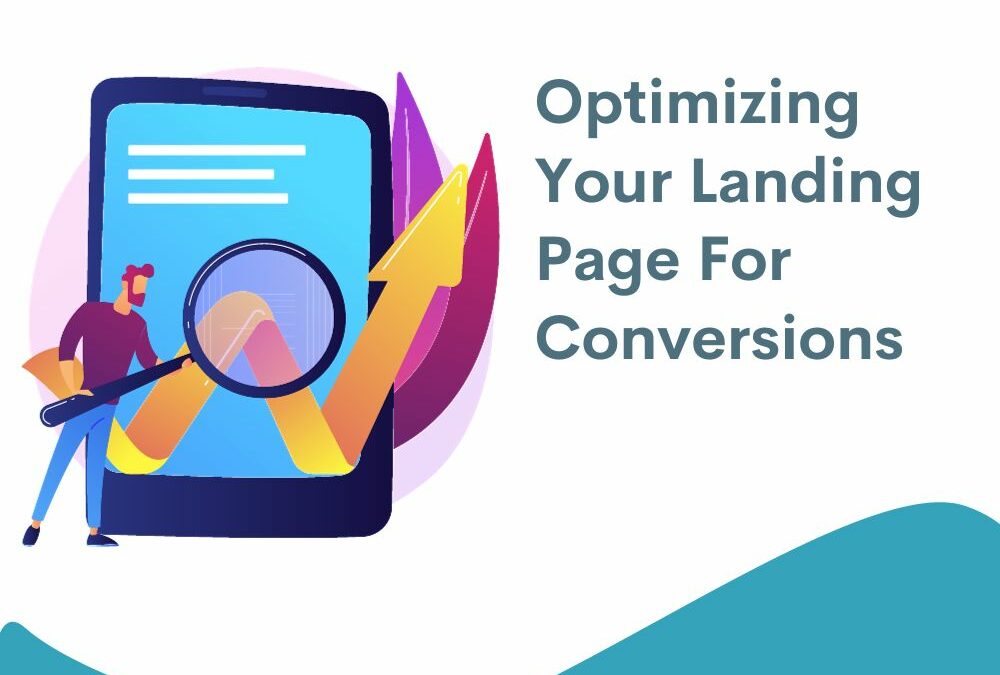 10 Conversion-Boosting Steps For Your Landing Page